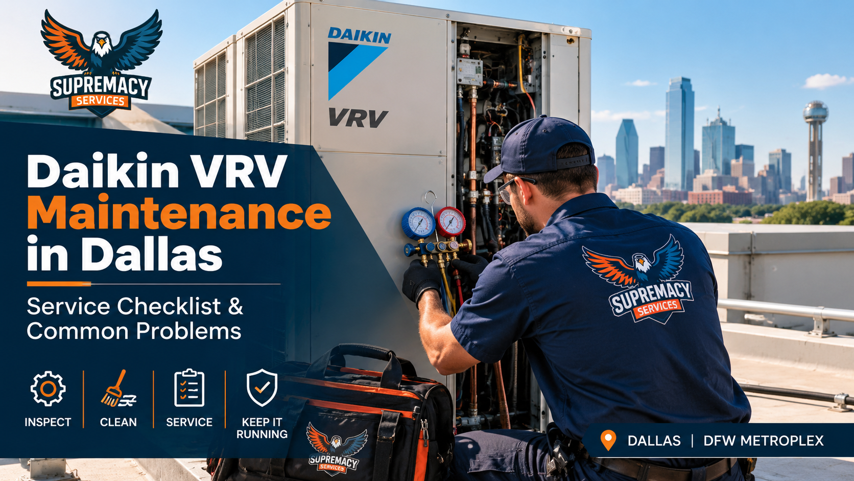 Supremacy Services HVAC technician performing Daikin VRV maintenance on a rooftop system in Dallas.